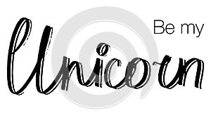 Vector calligraphies lettering card be my unicorn photo