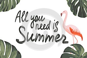 Vector calligraphy summer quote with pink flamingo and green tropical leaves