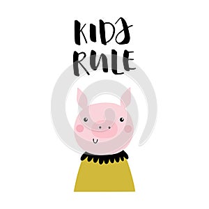 Vector card with cute pig and text Kids rule. For baby