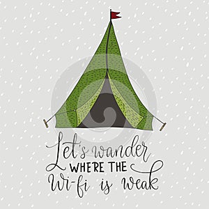 Vector card with a travel tent and hand drawn lettering handdrawn quote.
