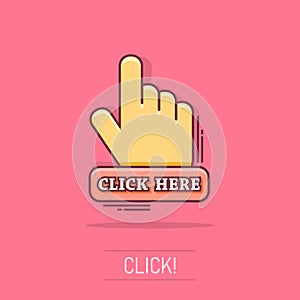 Vector cartoon click here icon in comic style. Hand cursor sign illustration pictogram. Pointer business splash effect concept