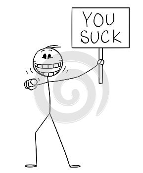 Vector Cartoon of Crazy or Mad Man or Businessman Holding You Suck Sign, Pointing His Finger at Viewer and Laughing