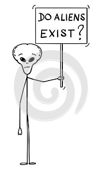 Vector Cartoon of Extraterrestrial Alien Holding Do Aliens Exist Sign