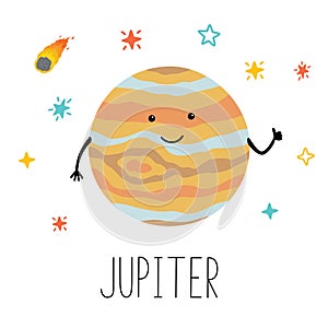 Vector cartoon funny illustration of planet smiling happy Jupiter in cartoon style on space star sky. Poster for