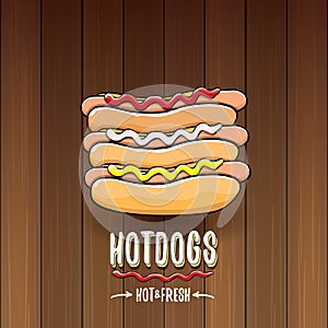 Vector cartoon hotdogs label isolated on wooden table background.