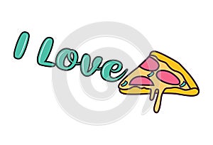 Vector Cartoon Illustration Of I Love Pizza Text