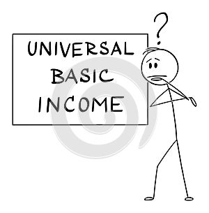 Vector Cartoon Illustration of Man or Businessman Thinking About Universal or Unconditional Basic Income