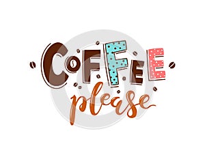 Vector color lettering for cafe, banners, posters. Coffee please