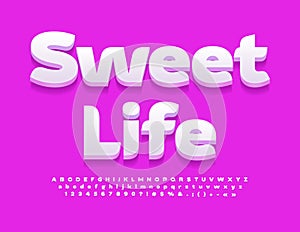 Vector cute banner Sweet Life. 3D trendy Font. Modern Alphabet Letters, Numbers and Symbols set