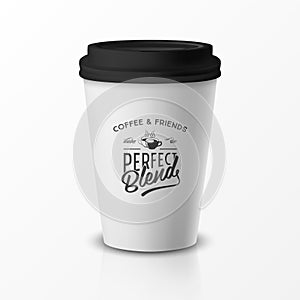 Vector 3d Relistic Paper or Plastic Disposable White Coffee Cup with Black Cap. Quote, Phrase about Coffee. Design photo
