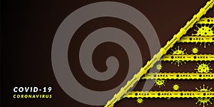 Vector design of corona virus danger warning in yellow and black stripes