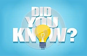 Vector of a did you know question with light bulb icon photo