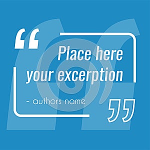 Vector empty blue quote text box. Design element for excerption