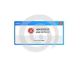Vector 404 Error Po Up Window Message, User Interface Element, Retro Illustration.