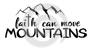 Vector Faith Can Move Mountains.