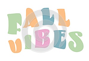 Vector Fall Vibes, Fall, Autumn Background.