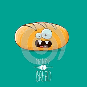 Vector funky cartoon cute white loaf of bread character isolated on azure background. My name is bread concept