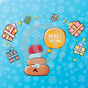 Vector funny cartoon cool cute brown smiling poo icon with santa red hat, gifts and speech bubble on christmas blue