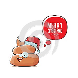 Vector funny cartoon cool cute brown smiling poo icon with santa red hat and speech bubble isolated on white background