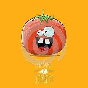 Vector funny cartoon cute red tomato character isolated on orange background. My name is tomato. summer vegetable funky