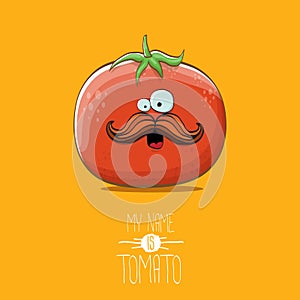 Vector funny cartoon cute red tomato character isolated on orange background. My name is tomato. summer vegetable funky