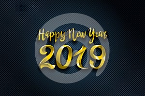 Vector gold 2019 Happy New Year blue Background for your Seasonal Flyers and Greetings Card or Christmas themed invitations