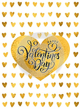 Vector golden foil handwritten lettering Happy Valentines Day. Calligraphy drawn text Valentines Day hearts gold pattern