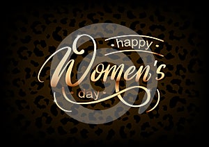 Vector golden poster Happy Women`s day on leopard print background