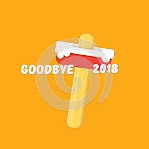 Vector goodbye 2018 year concept illustration with melt ice cream isolated on orange. End of the year background or