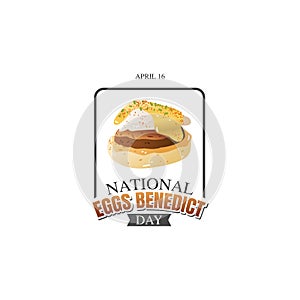 Vector graphic of national eggs benedict day good for national eggs benedict day celebration.