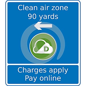 Vector graphic road sign for a clean air zone just 90 yards away. Any charges must be paid online