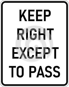 Vector graphic of a usa Keep Right Except to Pass MUTCD highway sign. It consists of the wording Keep Right Except to Pass