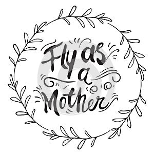 Vector Greeting Card For Gift Tag Decor. Fly as a Mother