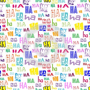 Vector. HA HA seamless pattern. Funny background suitable for paper or textile print, card or web background. No