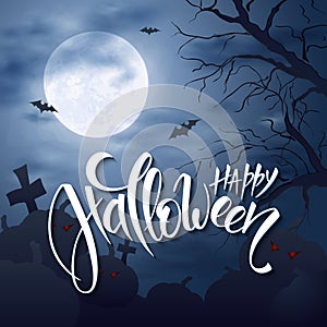 Vector halloween poster with hand lettering greetings label - happy halloween - on night sky with full moon and clouds