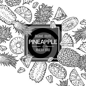 Vector hand drawn background with natural whole pineapple, slices pieces and half