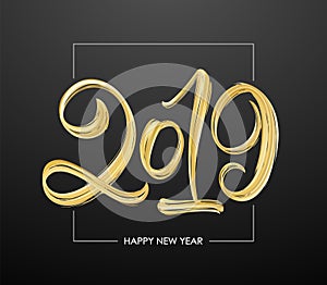 Vector Hand drawn calligraphic brush stroke golden paint lettering of 2019 on black background. Happy New Year.