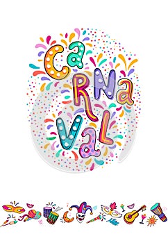 Vector Hand drawn Carnaval Lettering. Carnival Title With Colorful Party Elements, confetti and brasil samba dansing