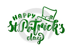 Vector Hand drawn green brush lettering composition of Happy St. Patrick`s Day with leprechaun hat