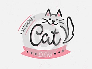 Vector hand drawn Happy Cat Day logo. Lettering typography with cute cat. Pet international holiday