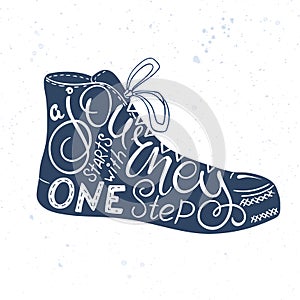 Vector hand drawn lettering quote - a journey starts with one step. This phrase fit into shoe silhouette