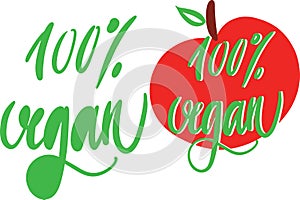 Vector Hand drawn lettering 100% Vegan and text in red apple, bio green logo or sign.