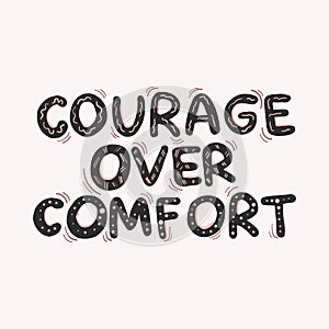 Vector hand drawn quote. Courage over comfort doodle  lettering sign. Cartoon Words with doodles, dots, pink waves paper art