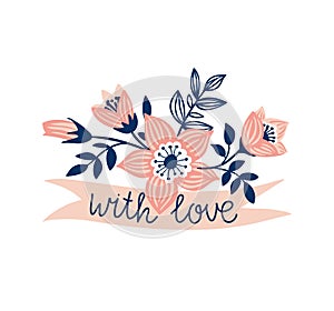 Vector hand drawn ribbon with flowers and stylish phrase - 'with love'.