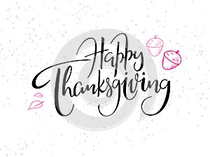 Vector hand lettering greeting happy thanksgiving text with doodle , acorns and dots