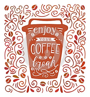 Vector hand lettering illustration with take away coffee cup, swirls and beans