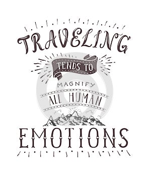 Vector hand-lettering quote of travel and montains. Motivation phrases.