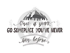 Vector hand-lettering quote of travel and montains. Motivation phrases. photo