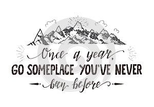 Vector hand-lettering quote of travel and montains. Motivation phrases. photo