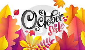 Vector hand written beautiful lettering text October Sale on leaf background. Decorated with bouquet autumn leaves.
